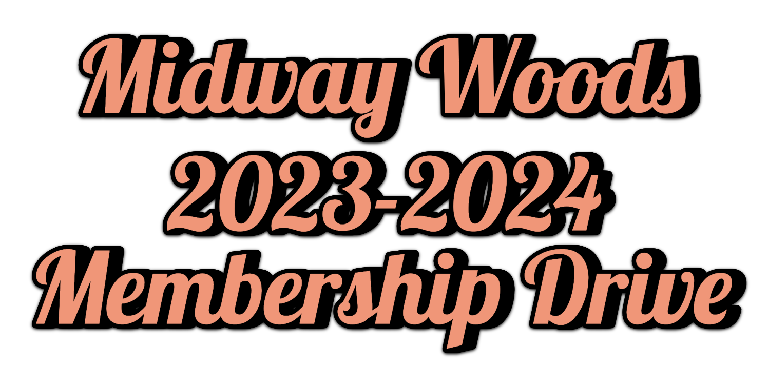 Midway Woods 2023-2024 membership drive