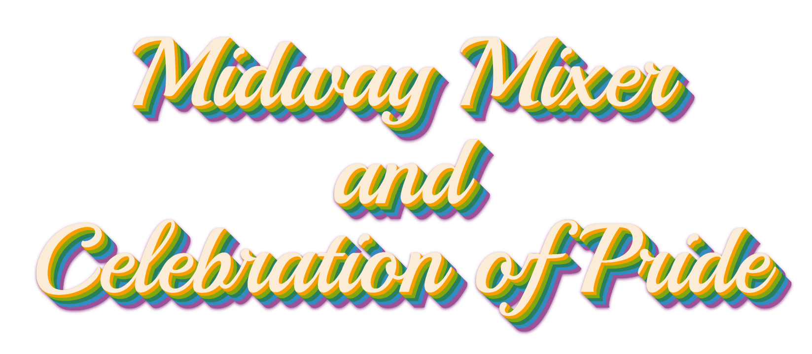 Midway Mixer and Celebration of Pride